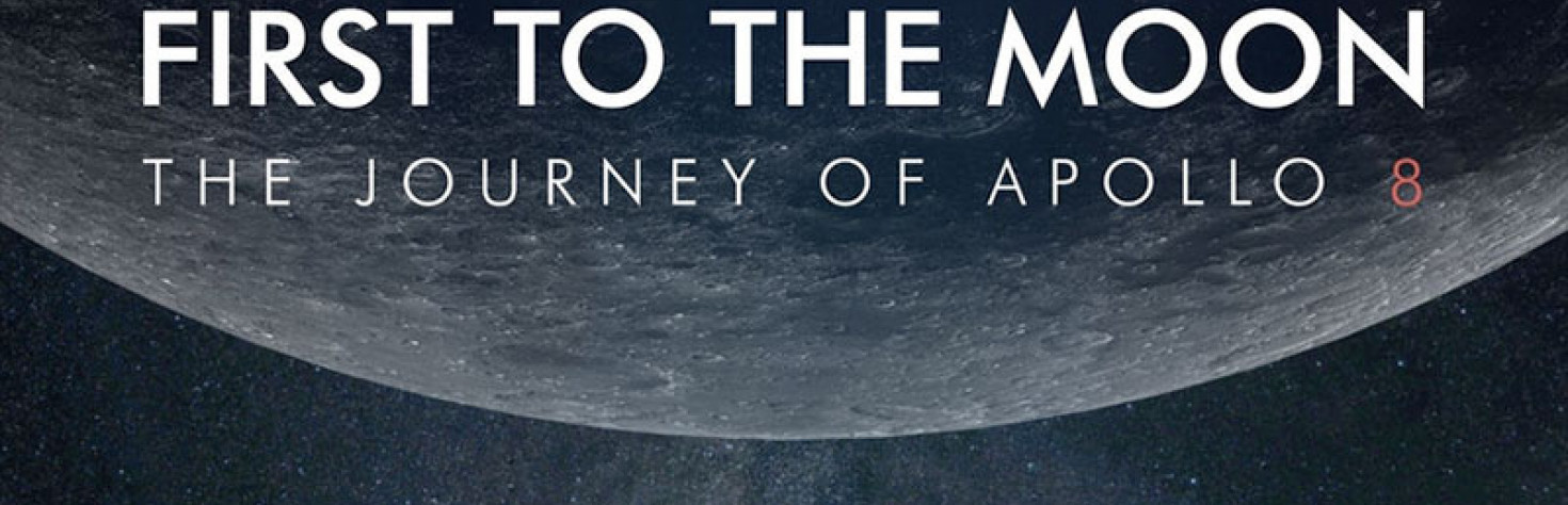 `First to the Moon` film seeks crowd funds for Apollo 8 50th anniversary release | collectSPACE