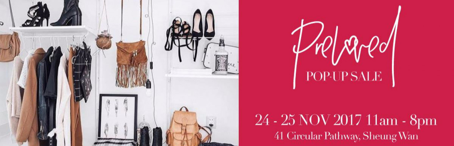 Preloved Designer & High Street Fashion Pop-Up SaleSAT 24 - SUN 25 NOV at 41 Circular Pathway, Sheung Wan