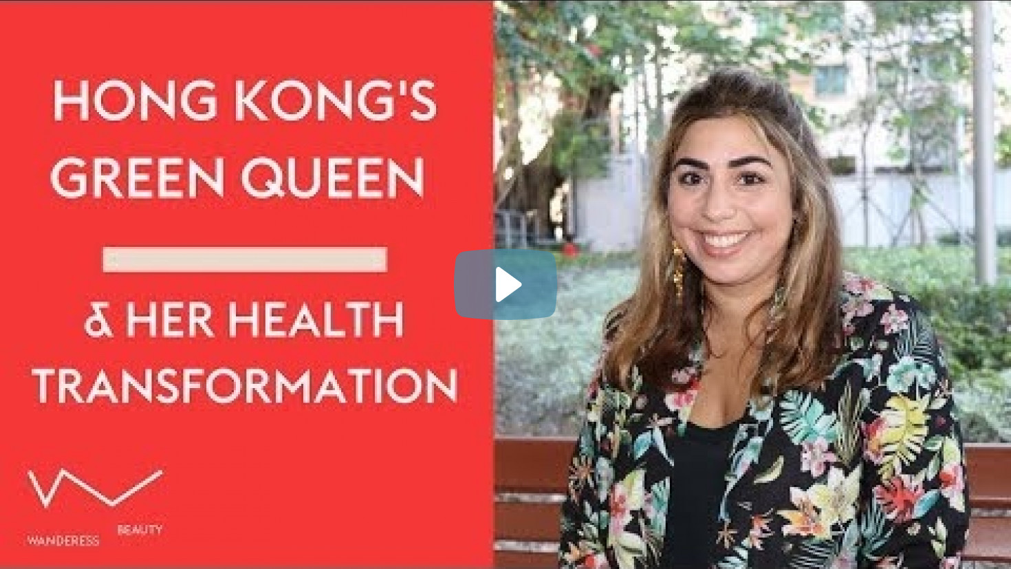 The Wanderess: Hong Kong`s Green Queen and Her Health Transformation