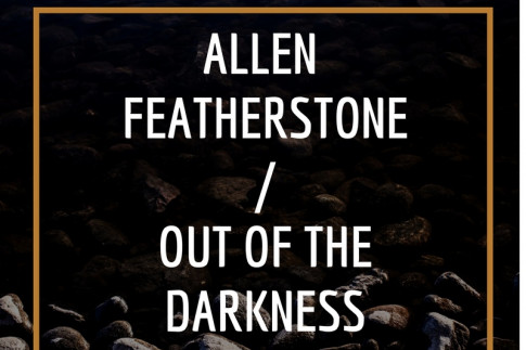 Episode 30: Allen Featherstone/ Out of the Darkness